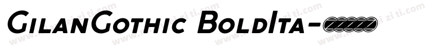 GilanGothic BoldIta字体转换